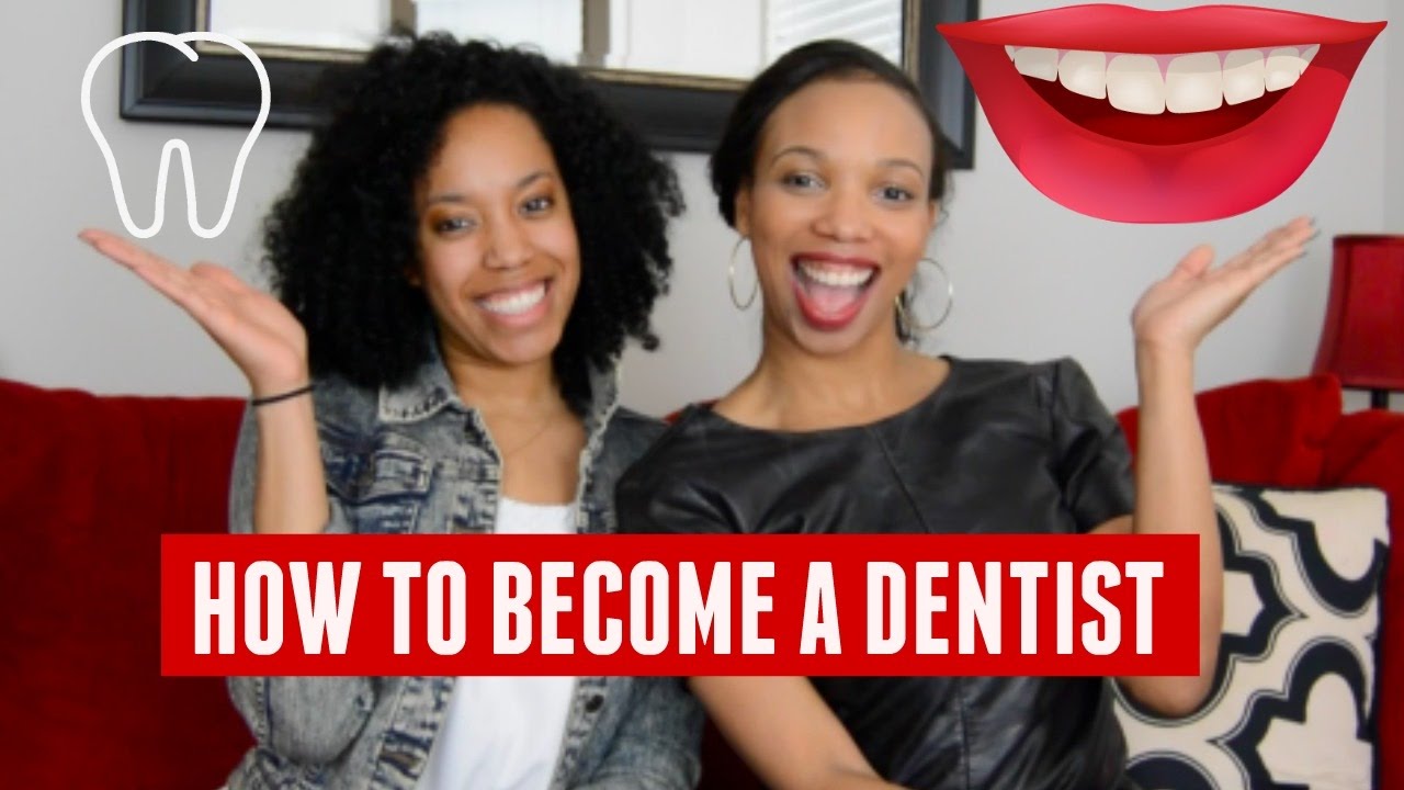 How to Become a Dentist Today